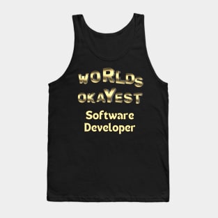 worlds okayest software developer Tank Top